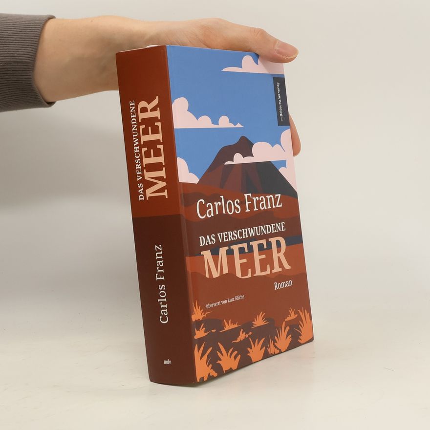 Carlos Franz Das verschwundene Meer