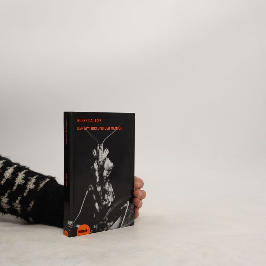 Roger Caillois Der Mythos und der Mensch