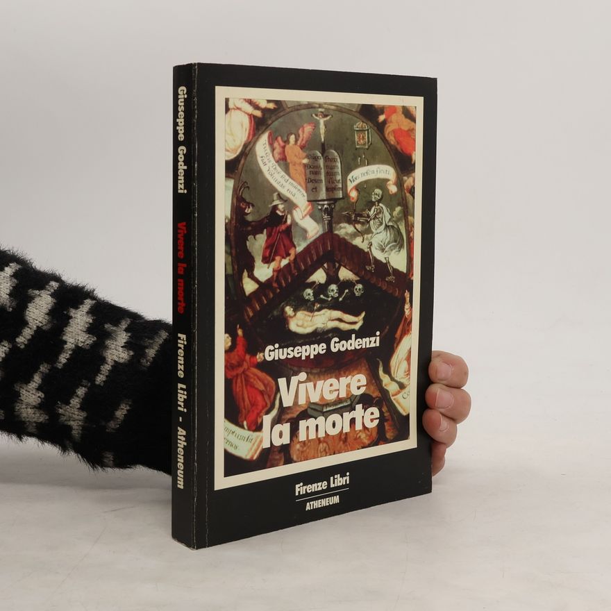 Giuseppe Godenzi Vivere la morte