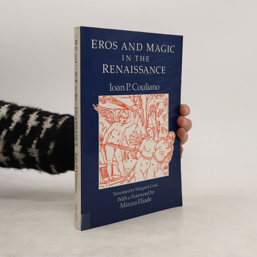 Ioan Petru Culianu Eros and Magic in the Renaissance