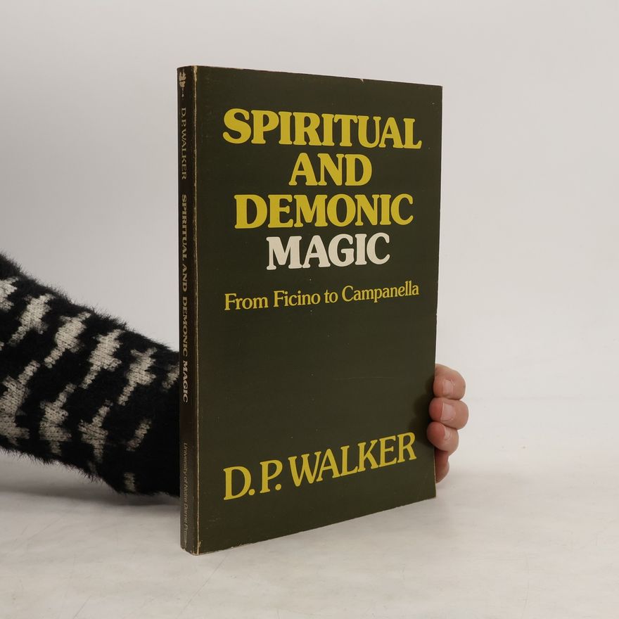 Daniel Pickering Walker Spiritual and Demonic Magic