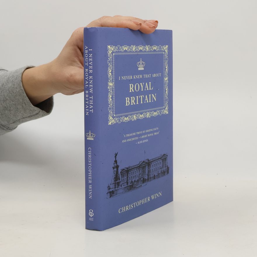 Christopher Winn I Never Knew That About Royal Britain