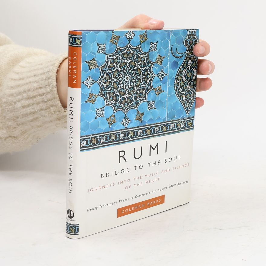 Coleman Barks Rumi: Bridge to the Soul