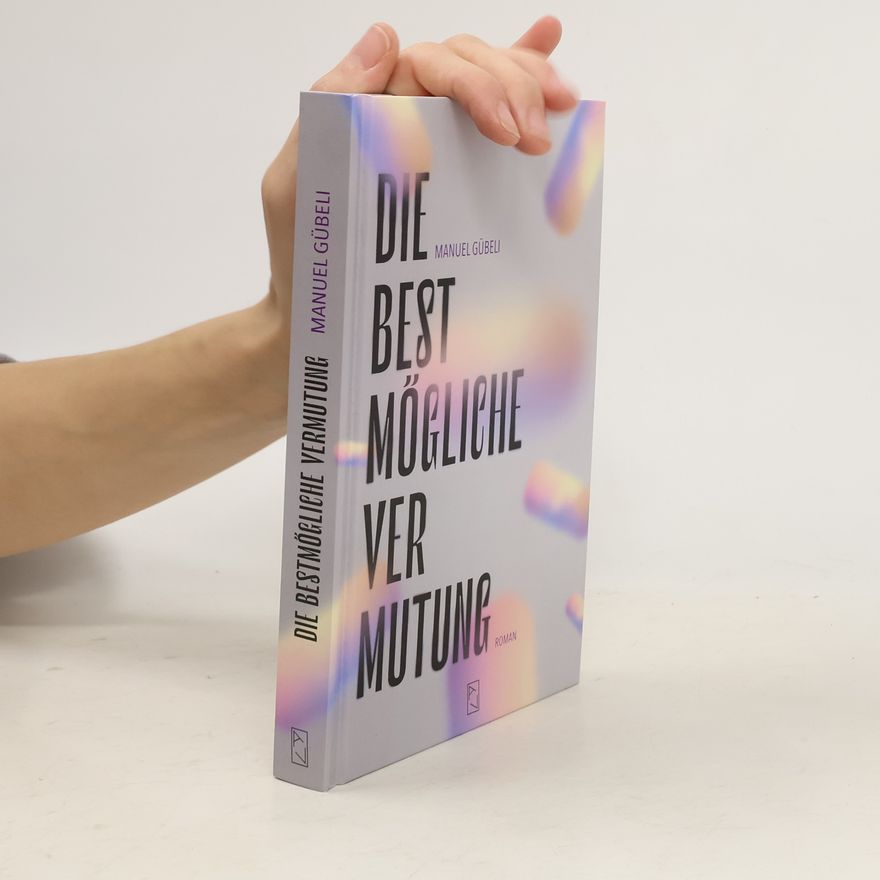 Manuel Gübeli Die bestmögliche Vermutung