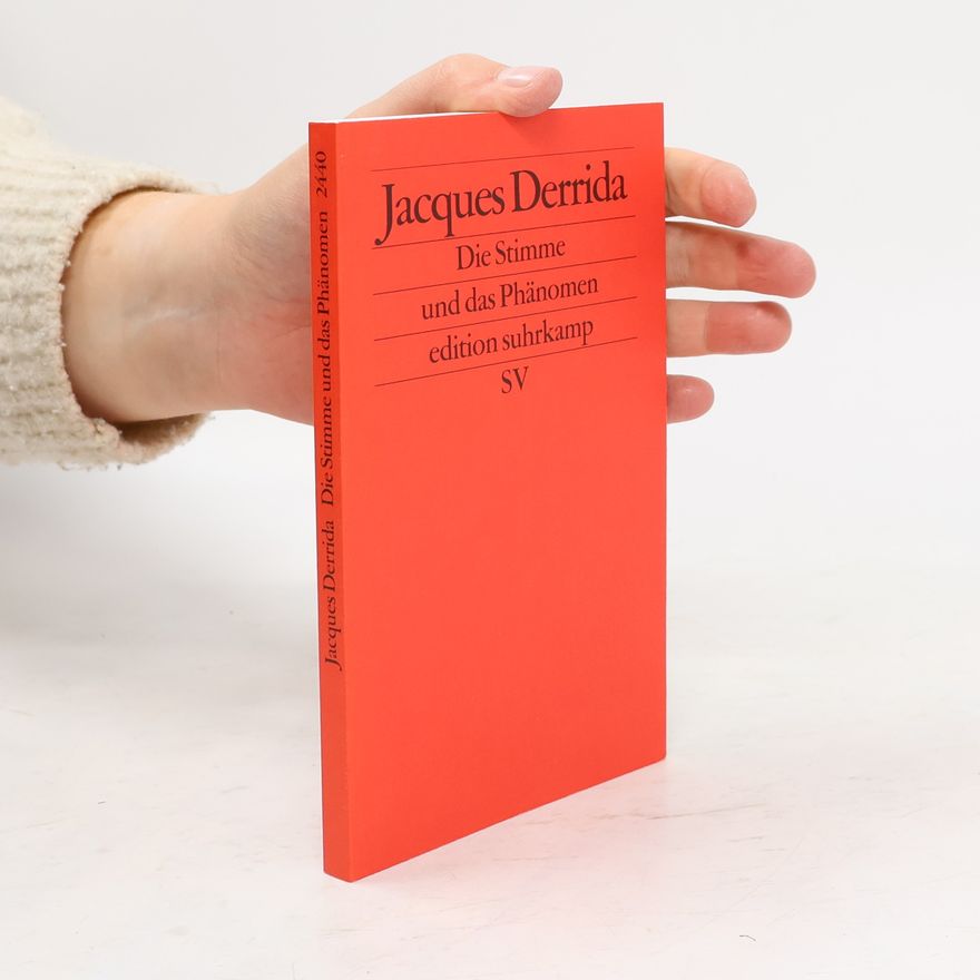 Jacques Derrida Die Stimme und das Phänomen