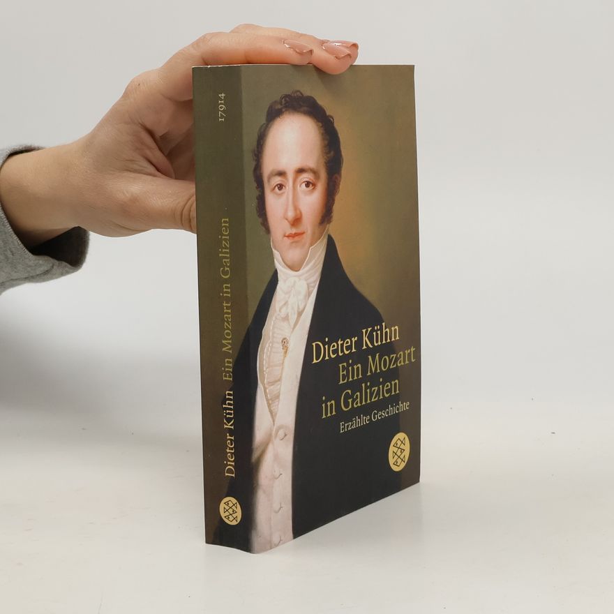 Dieter Kuhn Ein Mozart in Galizien