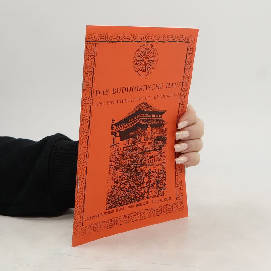 Various authors Das Buddhistische Haus: Eine Einführung in die Buddhalehre
