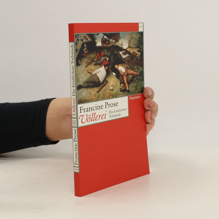 Francine Prose Völlerei