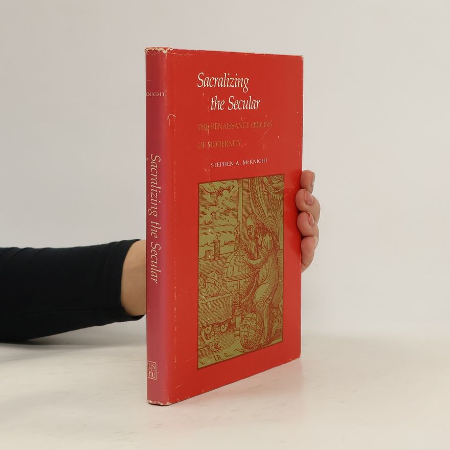 Stephen A. McKnight Sacralizing the Secular