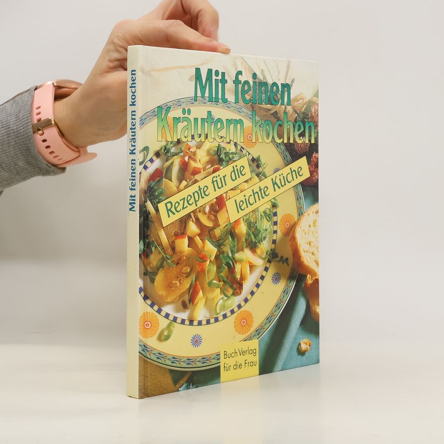 Inga von Horn Mit feinen Kräutern kochen
