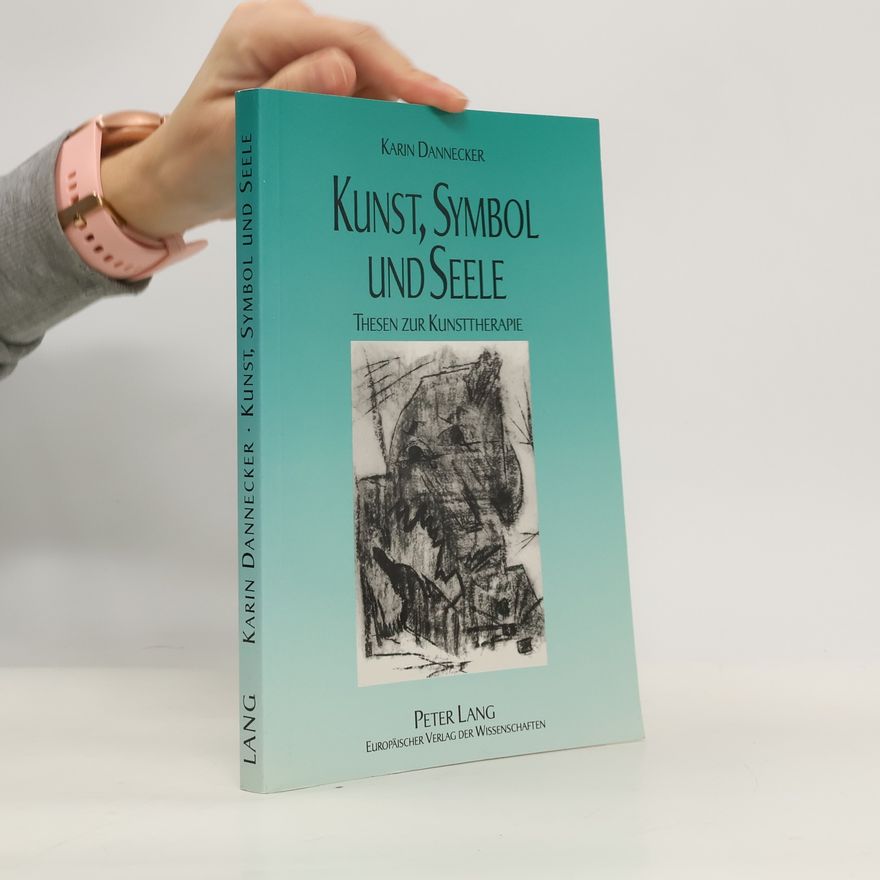 Karin Dannecker Kunst, Symbol und Seele