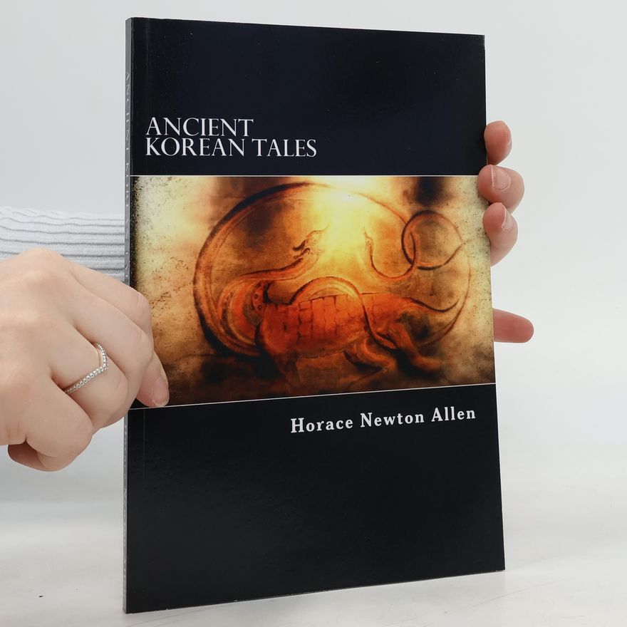 Horace Newton Allen Ancient Korean Tales