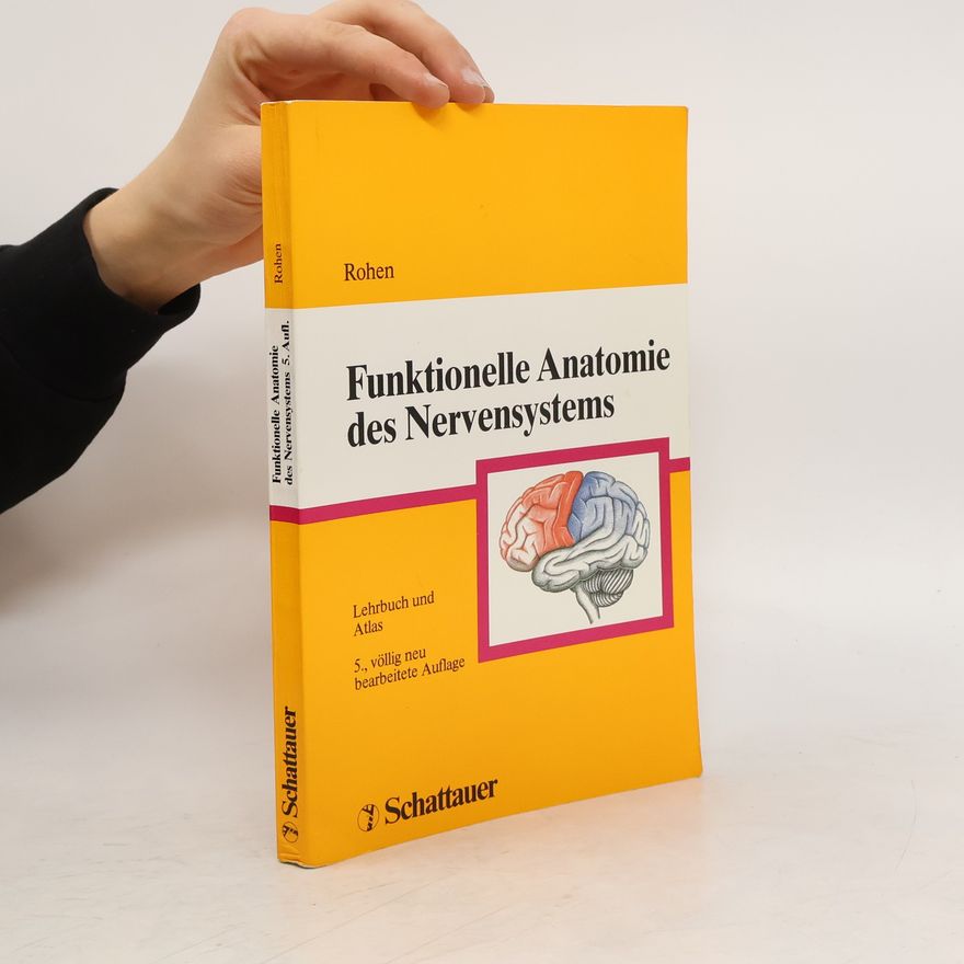 Johannes Wilhelm Rohen Funktionelle Anatomie des Nervensystems