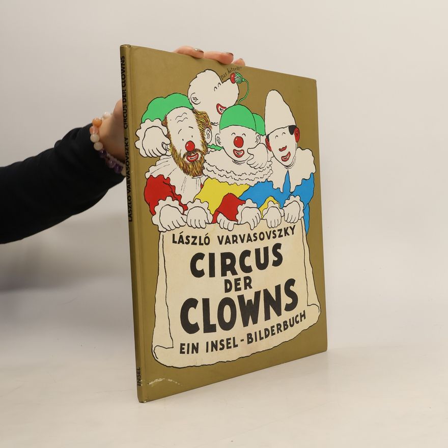 László Varvasovszky Circus der Clowns
