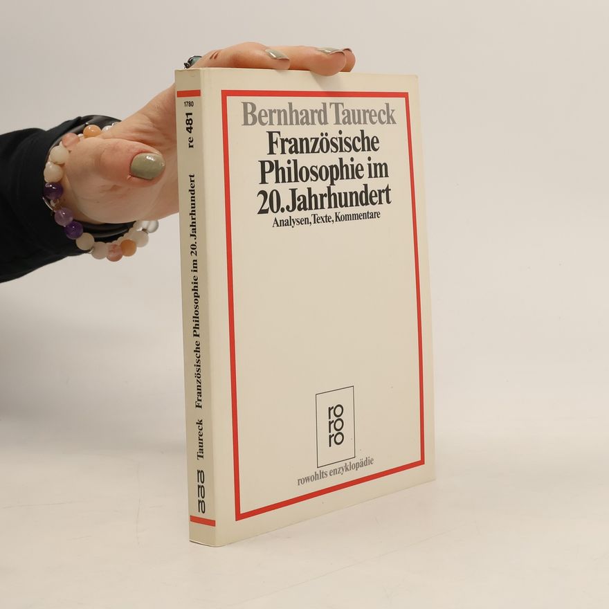Bernhard H. F. Taureck Französische Philosophie im 20. Jahrhundert