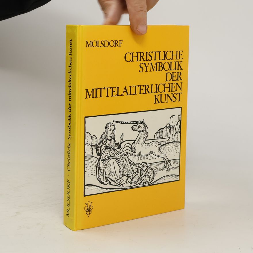 Wilhelm Molsdorf Christliche Symbolik der mittelalterlichen Kunst