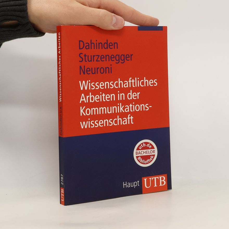 Urs Dahinden Wissenschaftliches Arbeiten in der Kommunikationswissenschaft