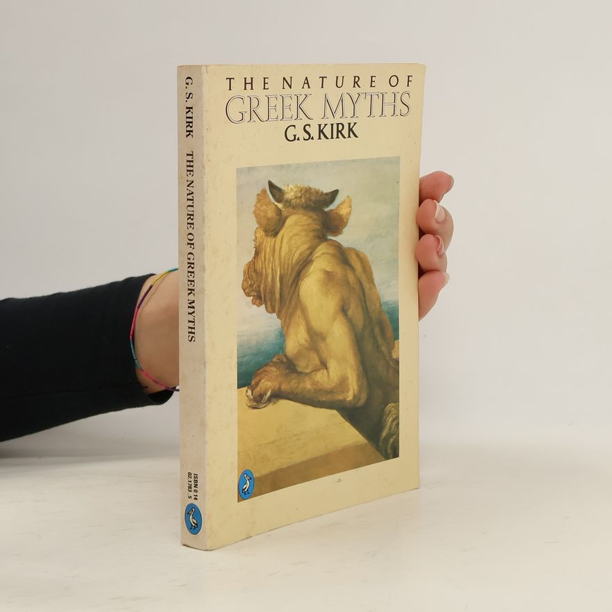 Geoffrey S. Kirk The Nature of Greek Myths