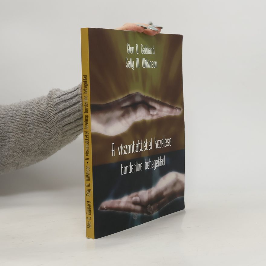 Sally M. Wilkinson A viszontáttétel kezelése borderline betegeknél
