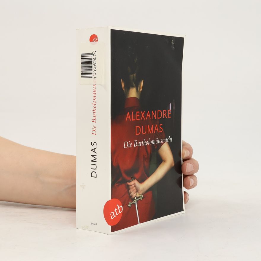 Alexandre Dumas der Ältere Die Bartholomäusnacht