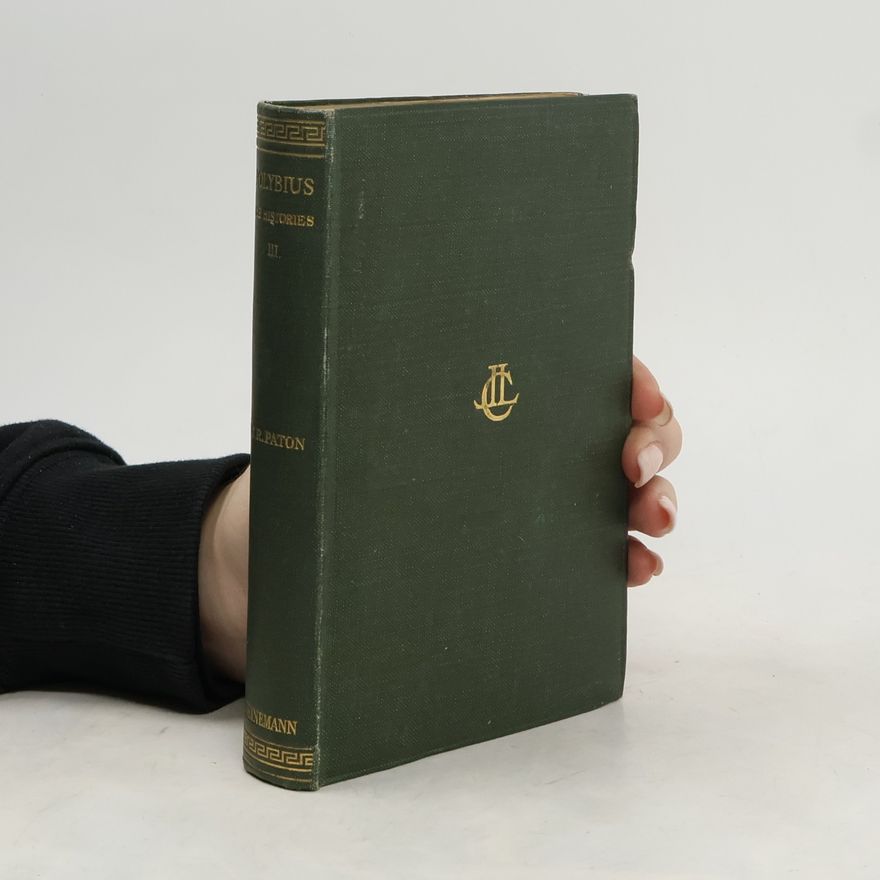 William Roger Paton Polybius the Histories III