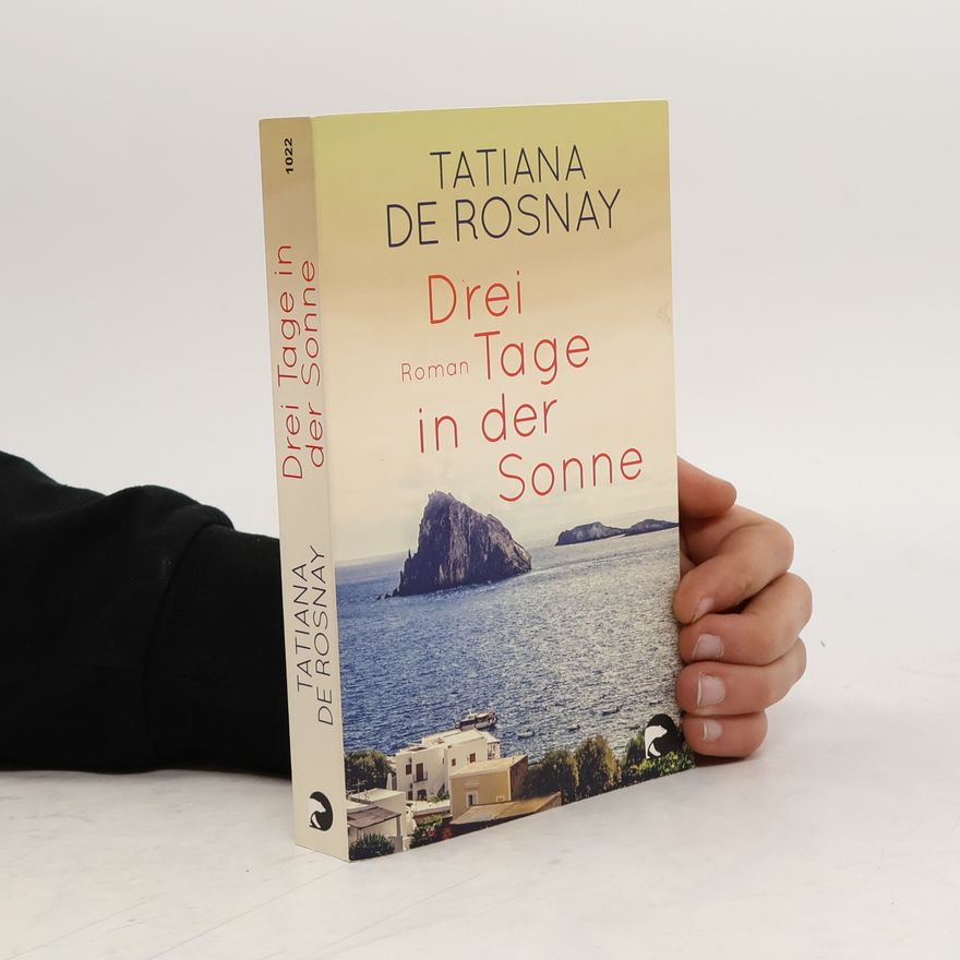 Tatiana de Rosnay Drei Tage in der Sonne