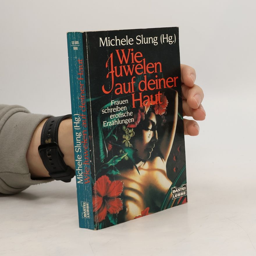 Autorenkollektiv Wie Juwelen auf deiner Haut