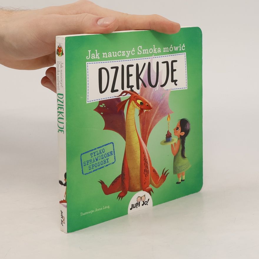 Anna Láng Jak nauczyć Smoka mówić dziękuję