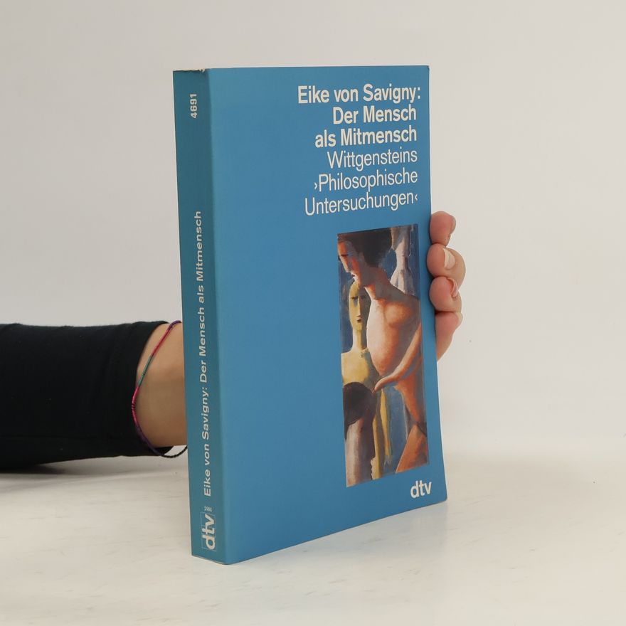 Eike von Savigny Der Mensch als Mitmensch