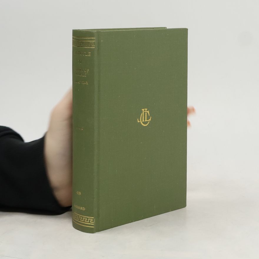 Jacob Aristotle Aristotle XI. History of Animals. Books VII-X