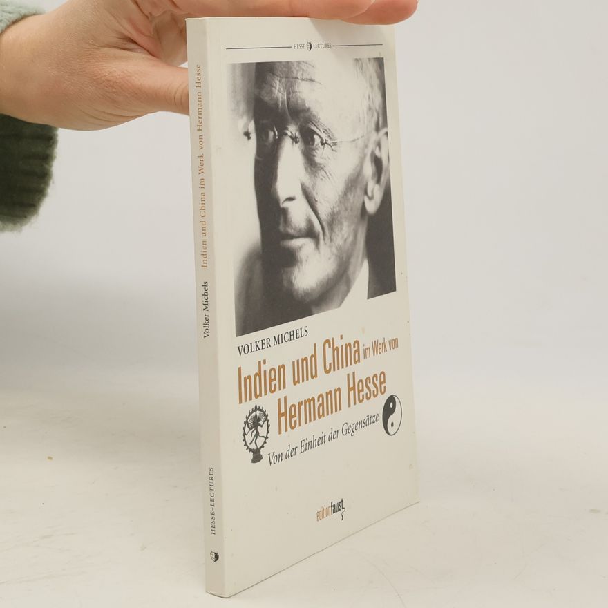 Volker Michels Indien und China im Werk von Hermann Hesse
