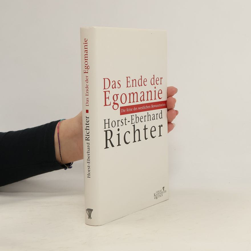 Horst-Eberhard Richter Das Ende der Egomanie