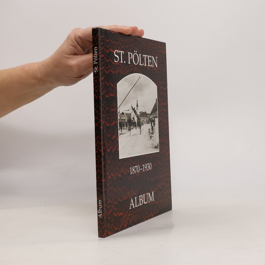 Autorenkollektiv St. Pölten 1870 - 1930