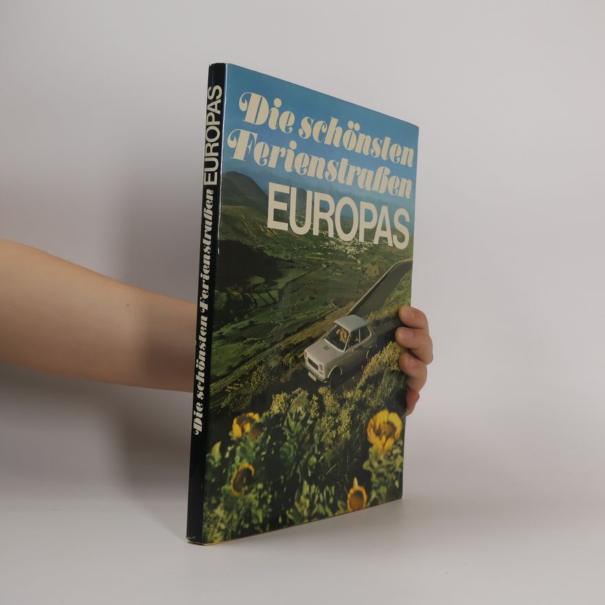 Kolektiv autorů Die schönsten Ferienstraßen Europas