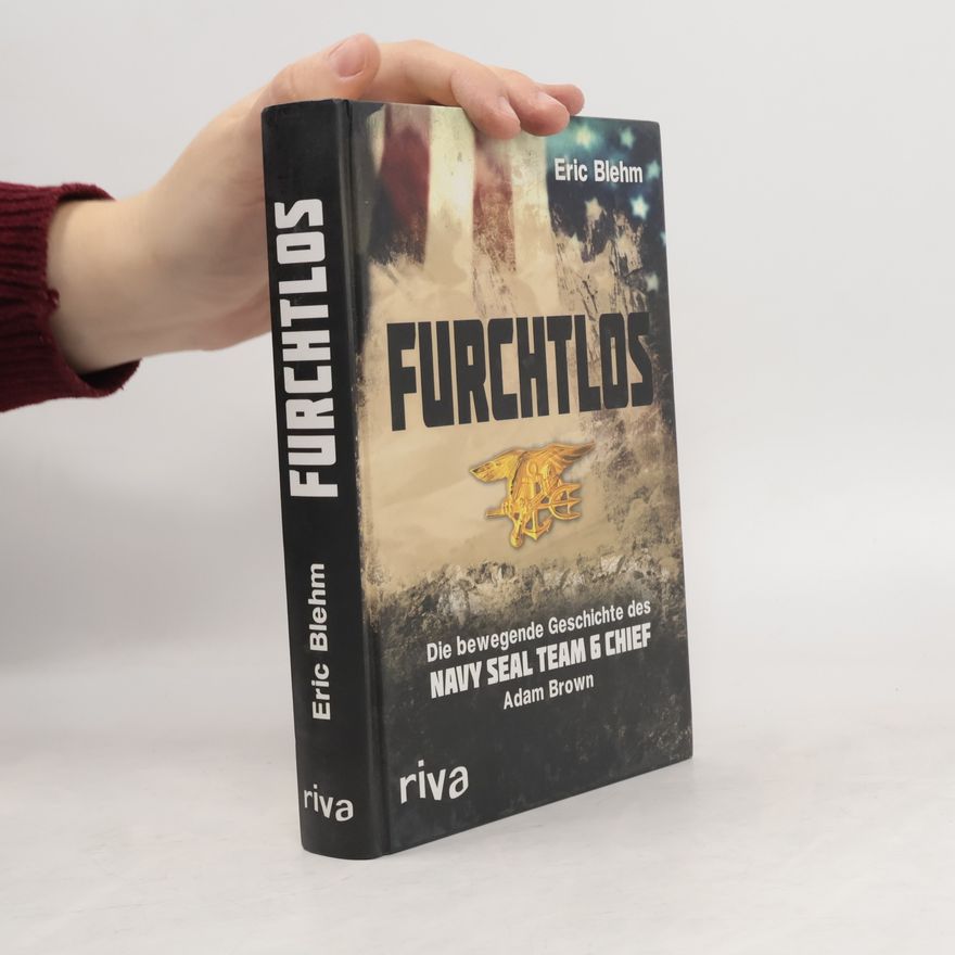 Eric Blehm Furchtlos
