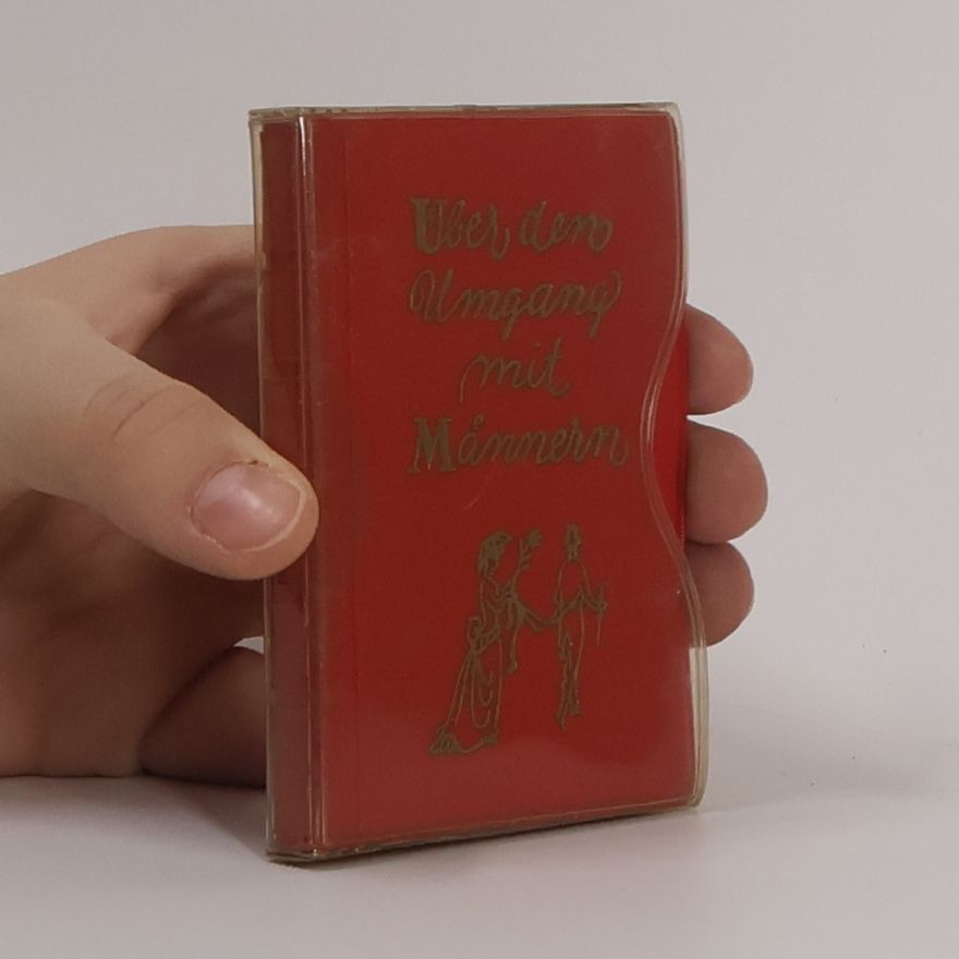 Irmgard von Stein Über den Umgang mit Männern