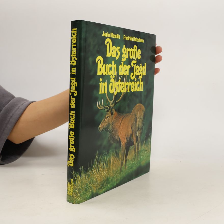 Janko von Musulin Das große Buch der Jagd in Österreich