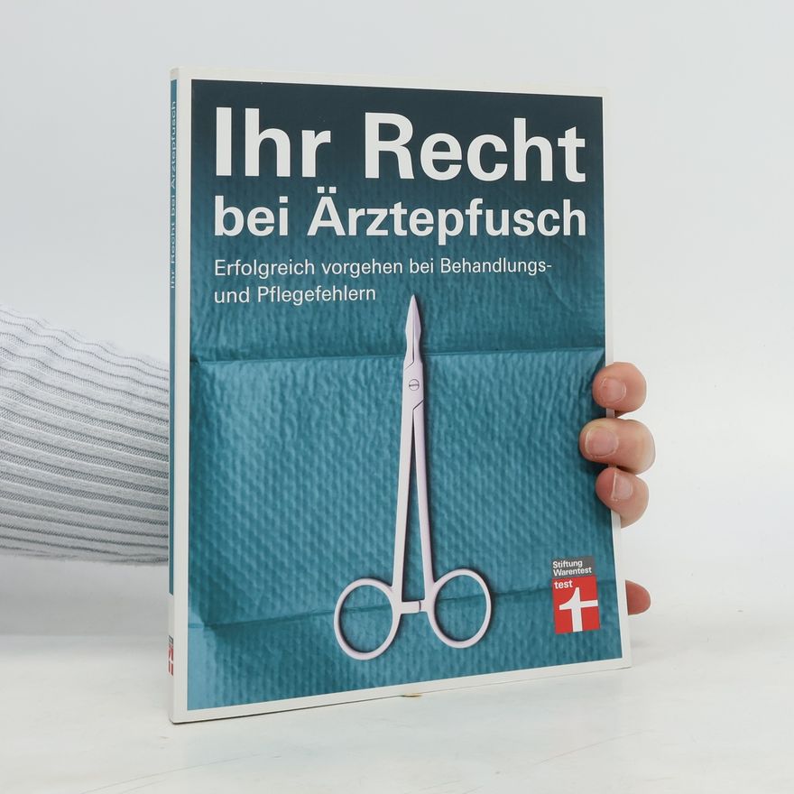 Angelika Friedl Ihr Recht bei Ärztepfusch