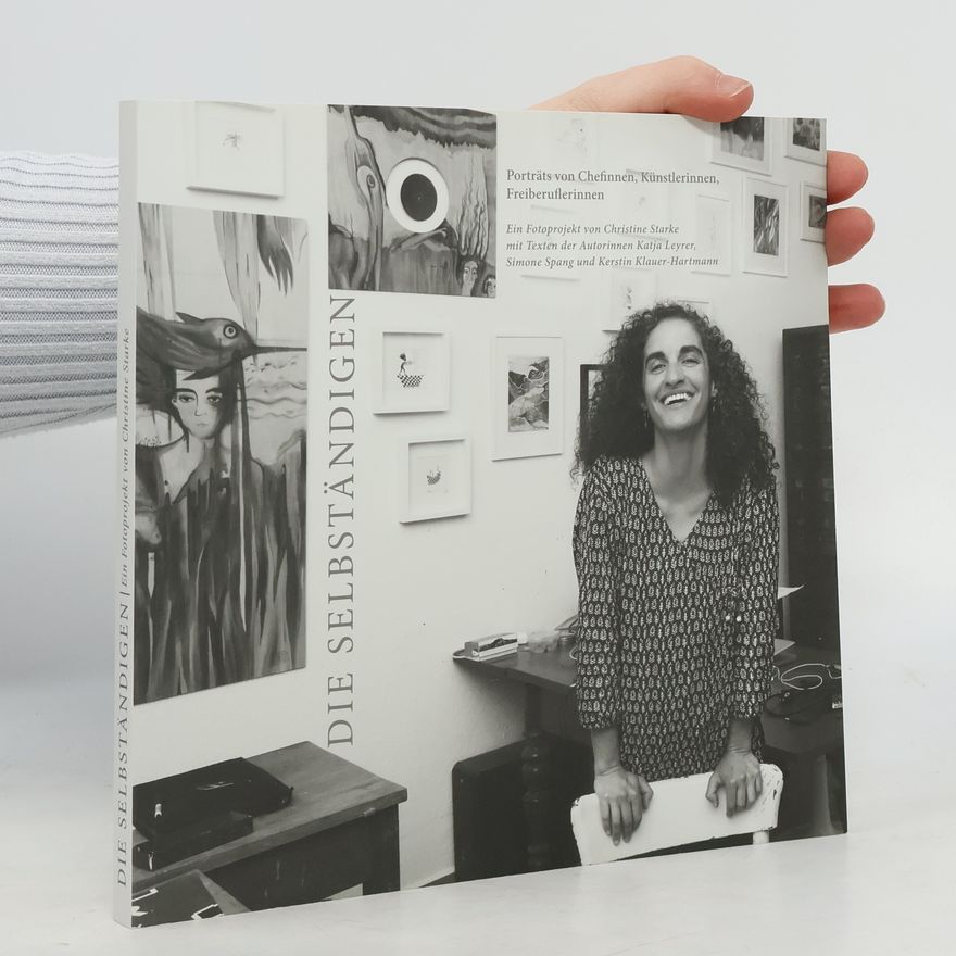 Autorenkollektiv Die Selbständigen. Ein Fotoprojekt von Christine Starke