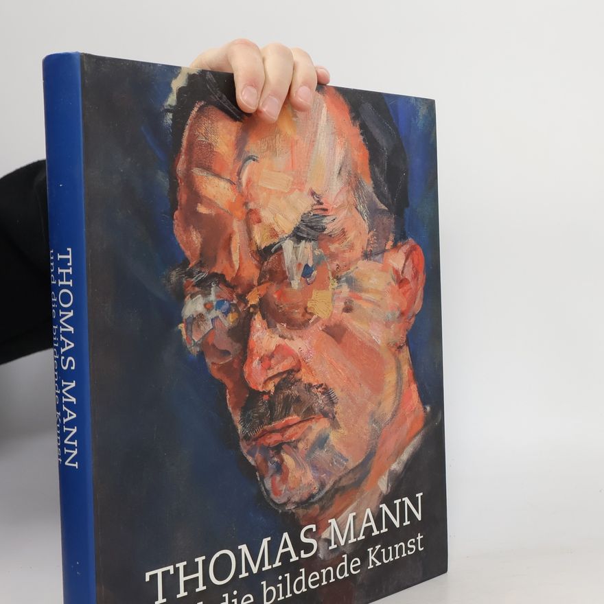 Alexander Bastek Thomas Mann und die bildende Kunst