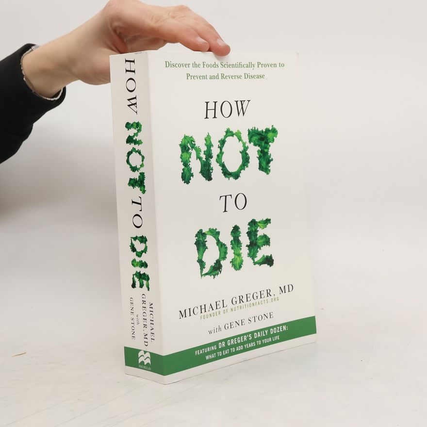 Michael Greger How Not To Die