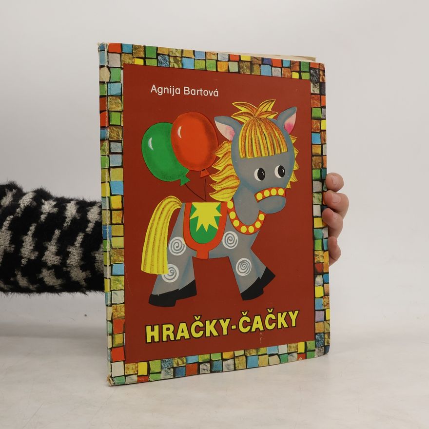 Agnija Bartová Hračky-čačky