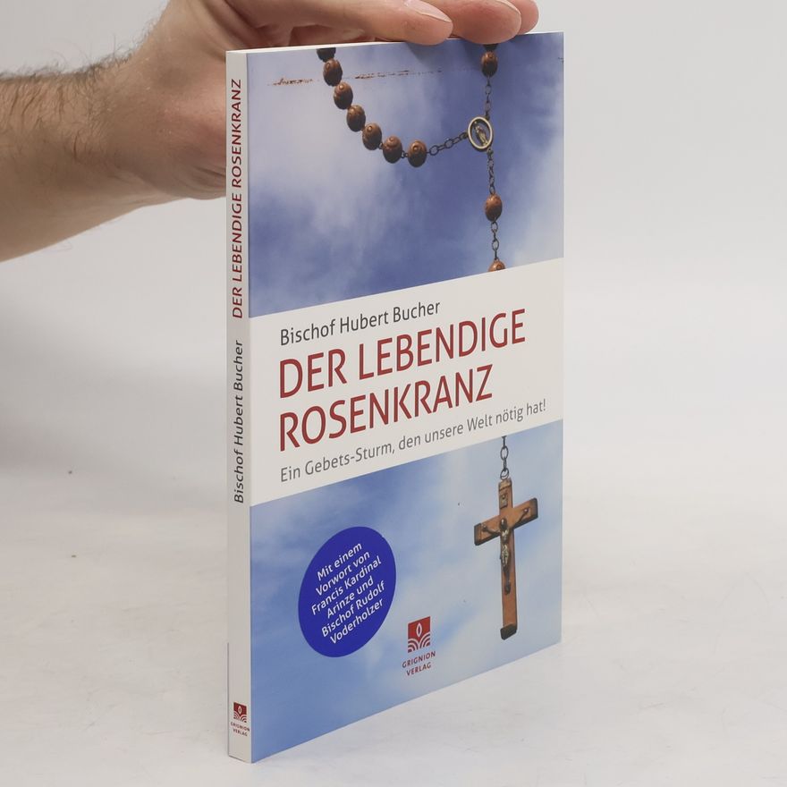 Hubert Bucher Der Lebendige Rosenkranz
