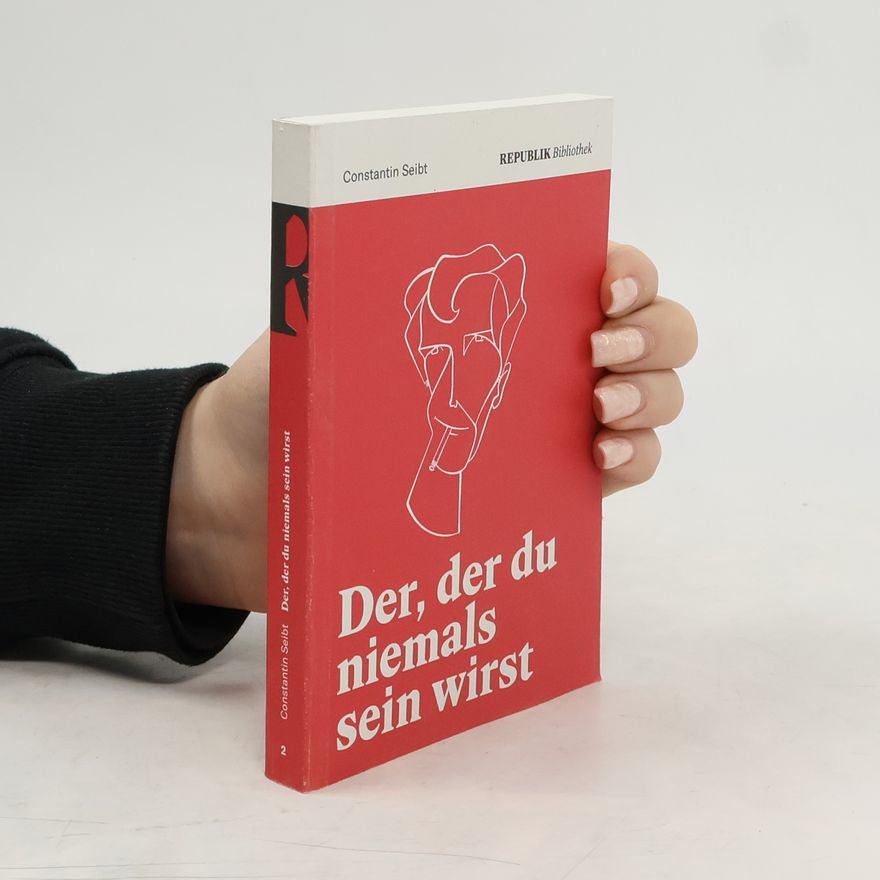 Constantin Seibt Republik Bibliothek - 2: Der, der du niemals sein wirst