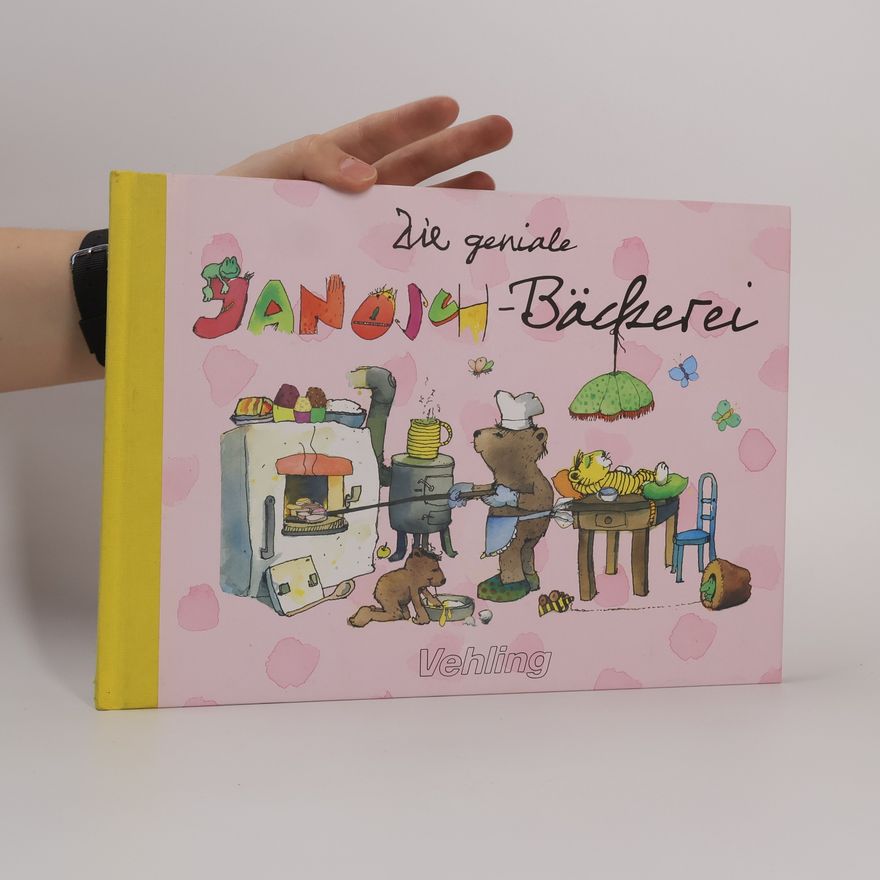 Janosch Die geniale Janosch-Bäckerei