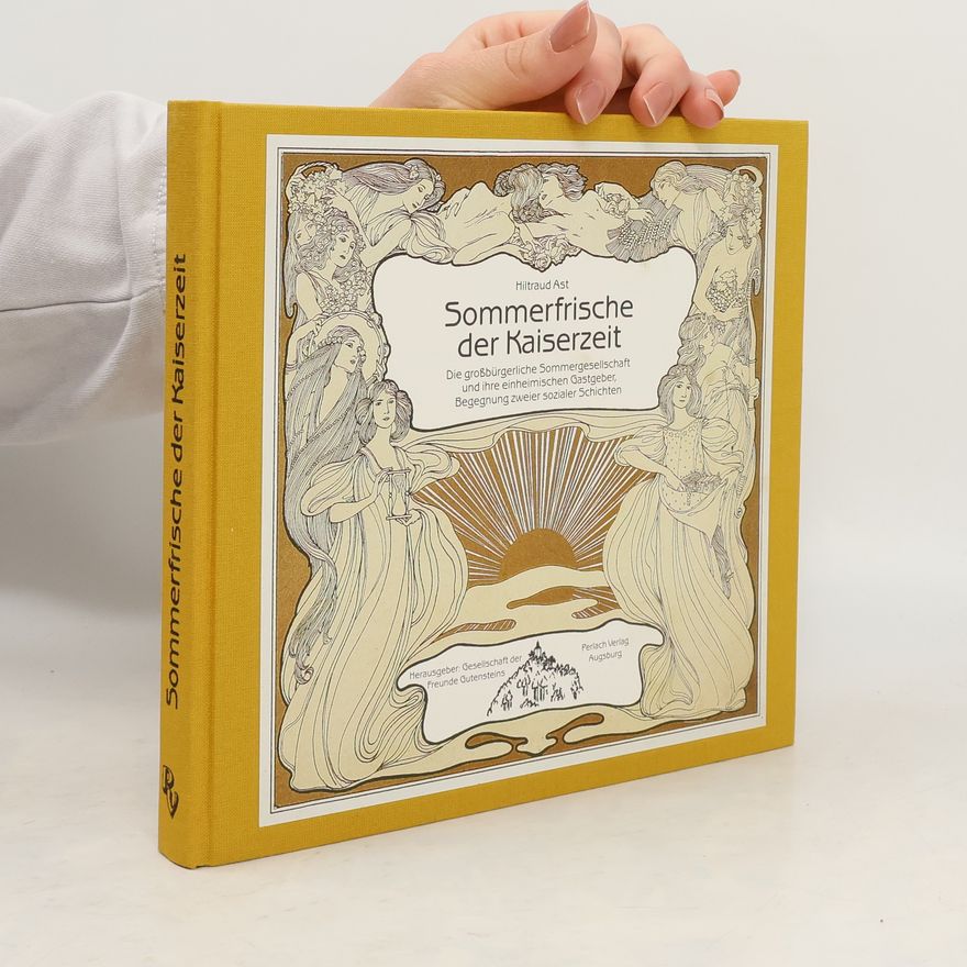 Hiltraud Ast Sommerfrische der Kaiserzeit