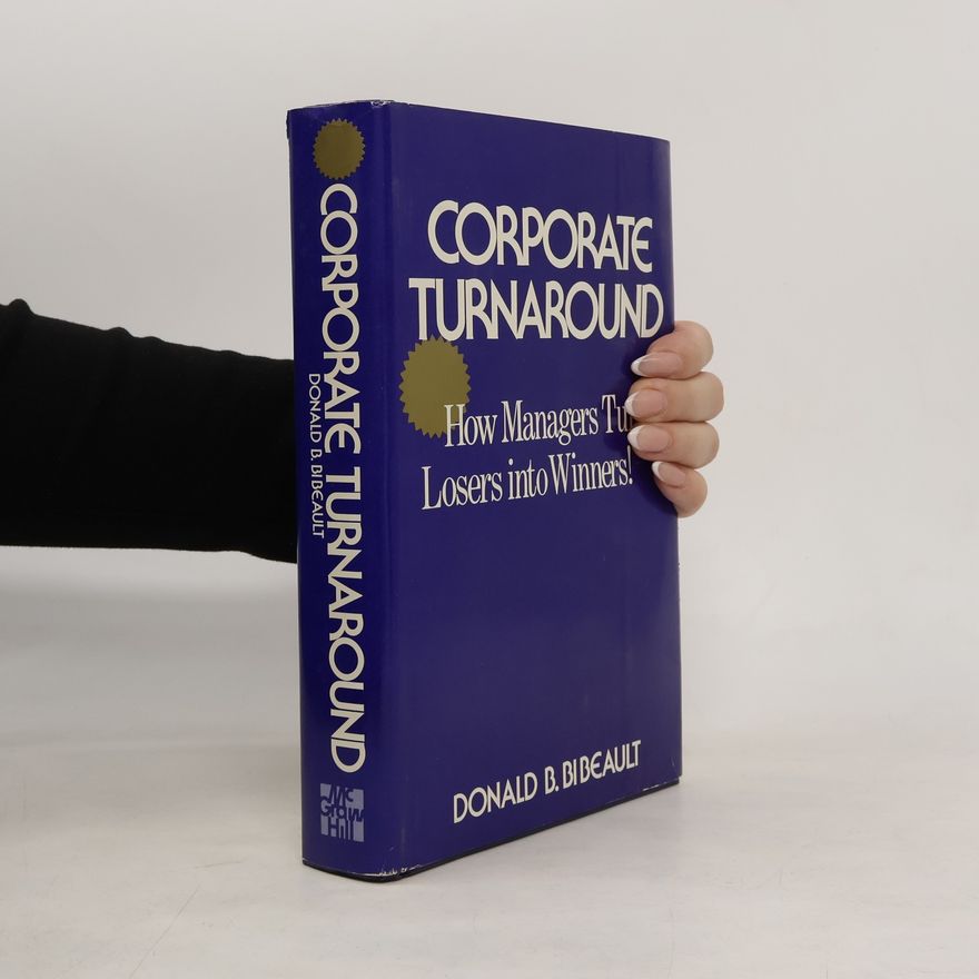 Donald B. Bibeault Corporate Turnaround