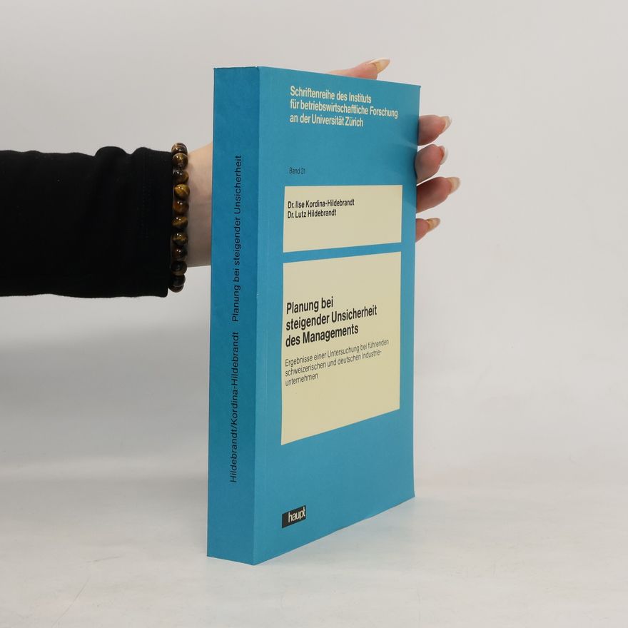 Ilse Kordina-Hildebrandt Planung bei steigender Unsicherheit des Managements