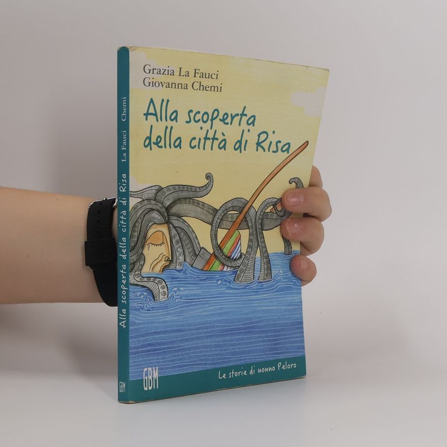 Giovanna Chemi Alla scoperta della città di Risa. Ediz. a colori