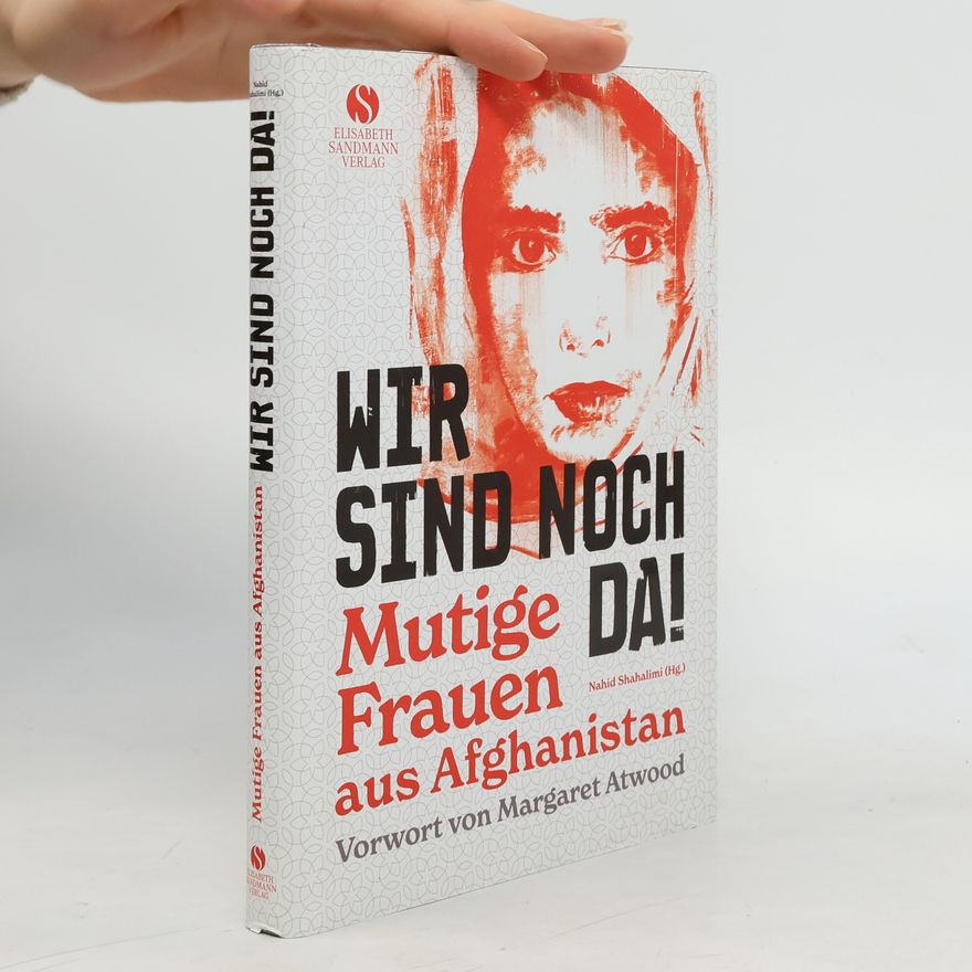 Nahid Shahalimi Wir sind noch da!